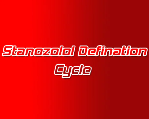 Stanozolol Definition Steroid Cycle